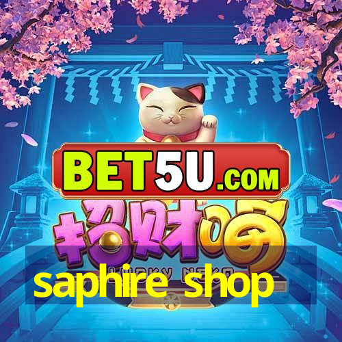 saphire shop